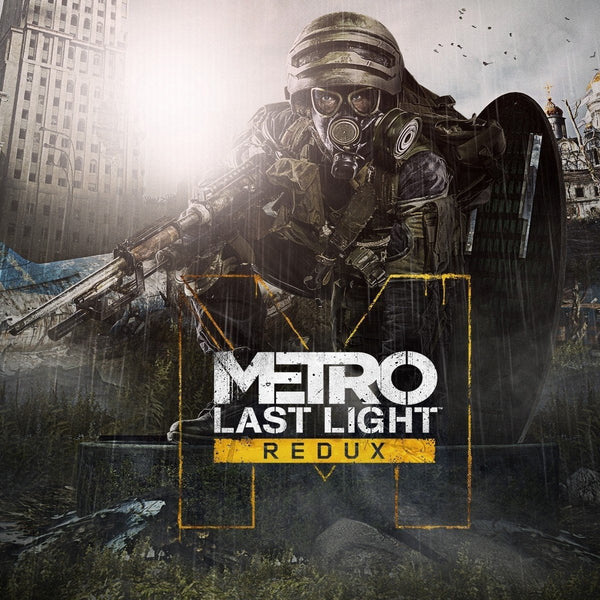 Metro Redux : Last Light